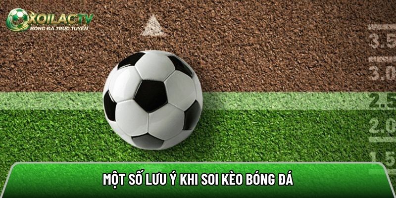Một số lời khuyên khi soi kèo các giải trong bóng đá